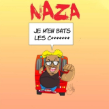Naza - Je m'en bats les c******* '2019