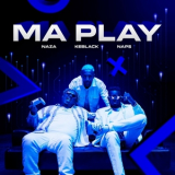 Naza & KeBlack & naps - Ma Play '2021