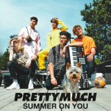 PRETTYMUCH - Summer on You '2018