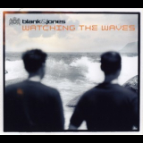 Blank & Jones - Watching The Waves [CDM] '2002