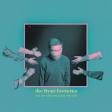 The Front Bottoms - You Are Who You Hang Out With '2023