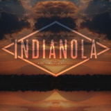 Indianola - Kiss Tomorrow Goodbye '2019
