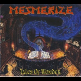 Mesmerize - Tales Of Wonder '1998