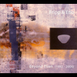 Fripp & Eno - Beyond Even (1992-2006) (CD2) '2006
