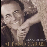 Al Bano Carrisi - Le Radici Del Cielo '2005