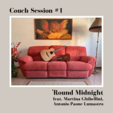 Couch Sessions & Antonio Paone Lumastro & Martina Ghibellini - 'Round Midnight '2023