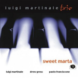Luigi Martinale Trio - Sweet Marta '2001