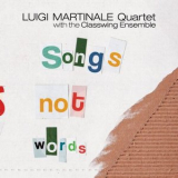 Luigi Martinale Quartet - Songs Not Words '2021