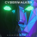 Cyberwalker - Essence of Life '2021