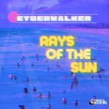 Cyberwalker - Rays of the Sun '2021