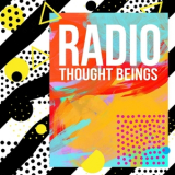 Thought Beings - Radio '2021
