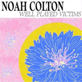 Noah Colton - Well Played Victims '2023