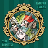 Fangs and Twang - You Monster '2023