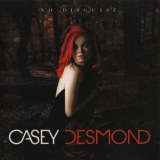 Casey Desmond - No Disguise '2007