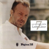Leon Gieco - La Historia Esta 7 '1998