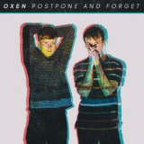 Oxen - Postpone & Forget '2018