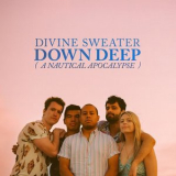 Divine Sweater - Down Deep (a Nautical Apocalypse) '2023