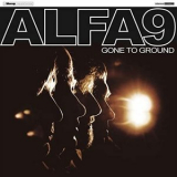 Alfa 9 - Gone To Ground '2013