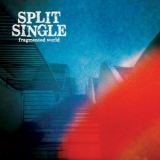 Split Single - Fragmented World '2014