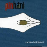 Pinhani - Zaman Beklemez '2008