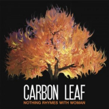Carbon Leaf - Nothing Rhymes With Woman '2009