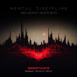 Mental Discipline & Beyond Border - Resistance (Ashbury Heights Remix) '2024