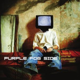 Purple Fog Side - Could It Ever Be Expressed? (Reissue) '2023