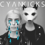 Cyan Kicks - Mistake '2019