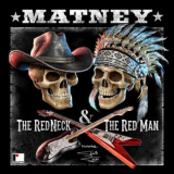 Matney - The Red Neck & The Red Man '2024