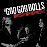 The Goo Goo Dolls - Greatest Hits Volume One - The Singles '2007