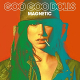 The Goo Goo Dolls - Magnetic '2013