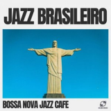 Bossa Nova Jazz Cafe - Jazz Brasileiro '2024