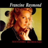 Francine Raymond - Souvenirs Retrouves '1989