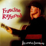 Francine Raymond - Les annees lumieres '1993