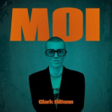 Clark Hiltonn - Moi '2024
