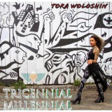 Tora Woloshin - Tricennial Millennial '2023