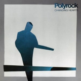 Polyrock - Changing Hearts '1981