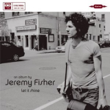 Jeremy Fisher - Let It Shine '2004
