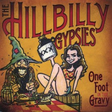 The Hillbilly Gypsies - One Foot In the Gravy '2006