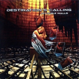 Destination's Calling - Invisible Walls '2006