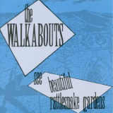 The Walkabouts - See Beautiful Rattlesnake Gardens '1988