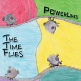 The Time Flies - Powerlines '2019