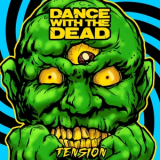Dance With the Dead - Tension '2019