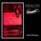 HEALTH & Perturbator - BODY/PRISON '2018
