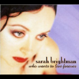 Sarah Brightman - Who Wants To Live Forever '1997