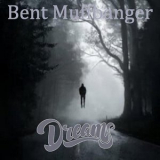 Bent Muffbanger - Dreams '2022