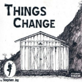 Stephen Jay - Things Change '2013