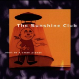 Sunshine Club - Visit To A Small Planet '1995