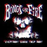Bongs On Fire - Everybody Smoke Your Body '2019