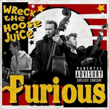 Furious - Wreck The Hoose Juice '2020